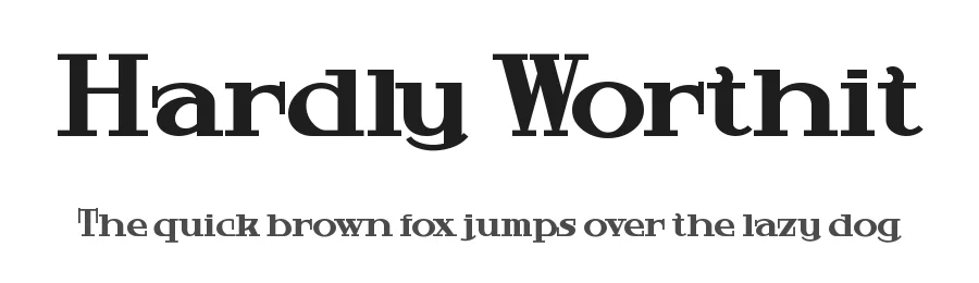 Hardly Worthit