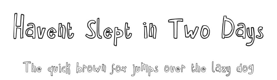 Havent Slept in Two Days by Kimberly Geswein — Decorative Font