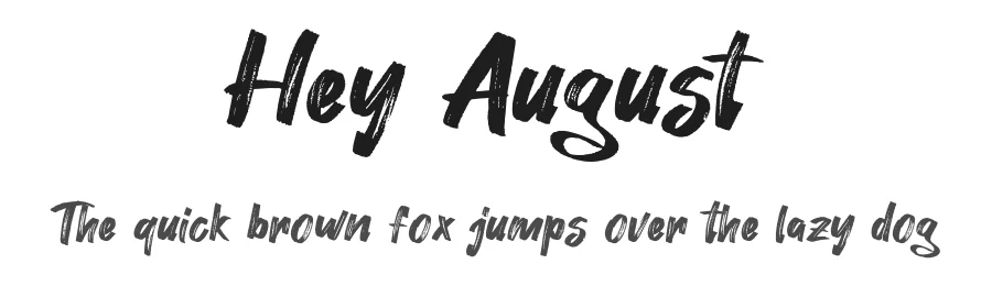 Hey August