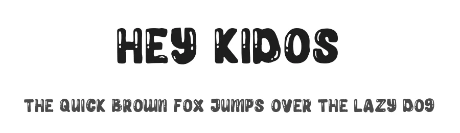 Hey Kidos