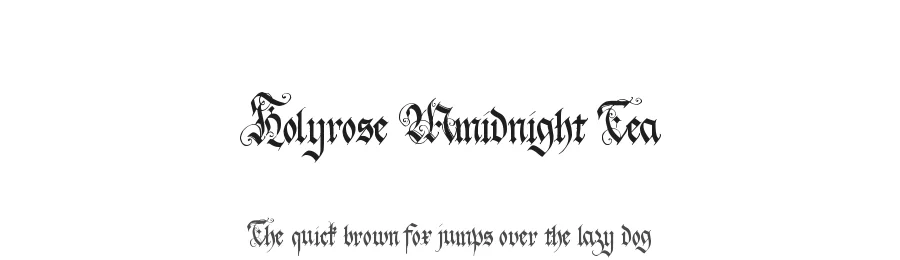 Holyrose Mmidnight Tea by Holyrose β Blackletter Font