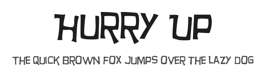 Hurry Up by Typodermic Fonts — Decorative Font