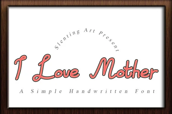I Love Mother Font by Slenting Art — Script Handwritten Font