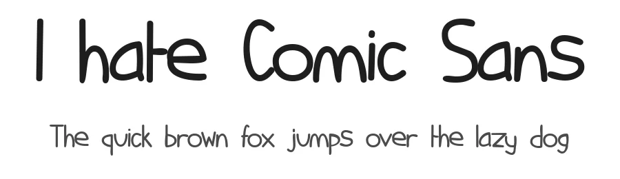 I hate Comic Sans