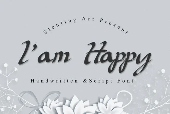 Iam Happy Font by Slenting Art — Script Handwritten Font