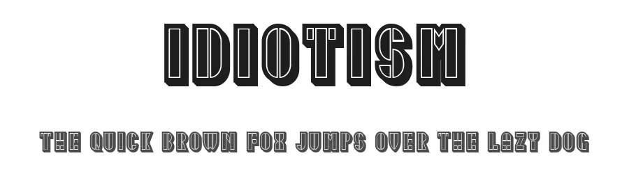 Idiotism by Vladimir Nikolic — Decorative Font