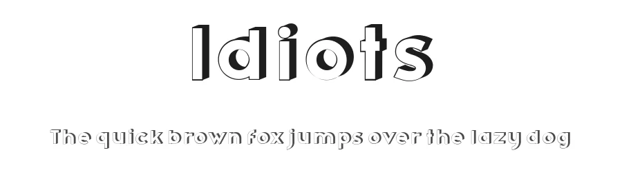 Idiots by Vladimir Nikolic — Sans Serif Font