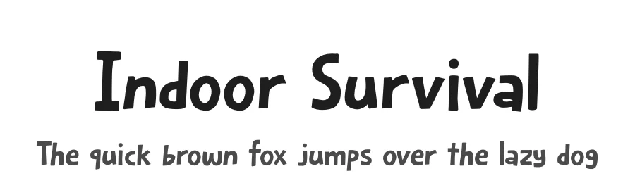 Indoor Survival