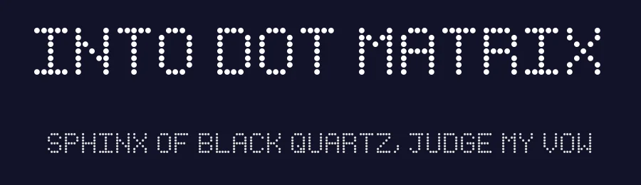 Into Dot Matrix by Jacob Wressell — Display Font — thumbnail 2