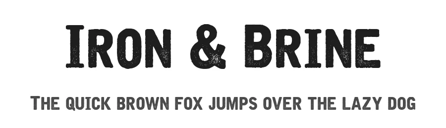 Iron & Brine by Cumberland Fontworks — Decorative Font