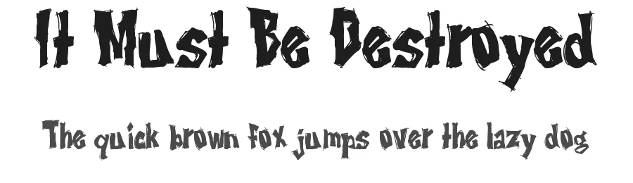 It Must Be Destroyed by Tony O'Farrell — Decorative Font