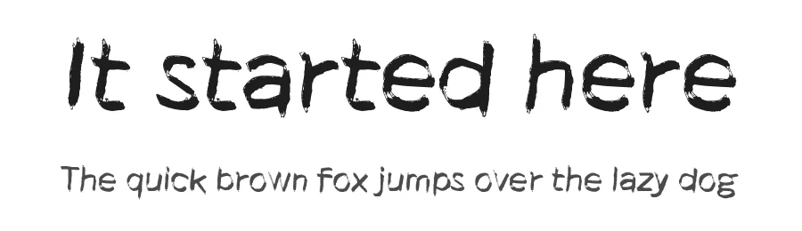 It started here