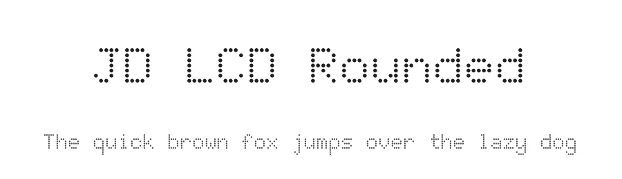 JD LCD Rounded by Jecko Development — Display Font