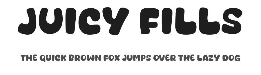 Juicy Fills