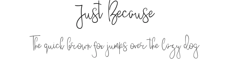 Just Because