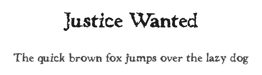 Justice Wanted by Xerographer Fonts — Decorative Font