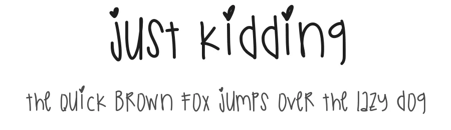 Just Kidding