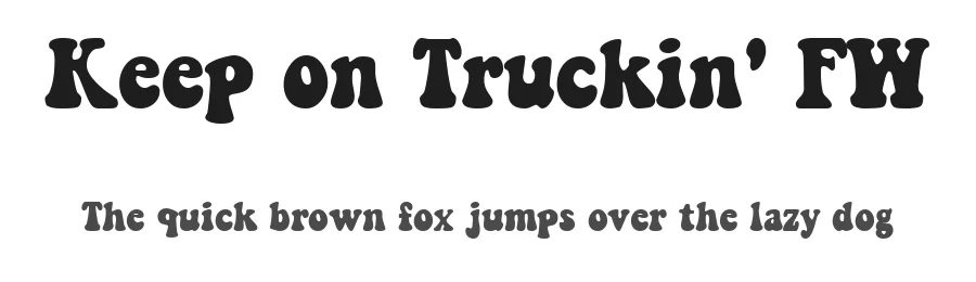 Keep on Truckin' FW by Brain Eaters Font Co. โ Decorative Font