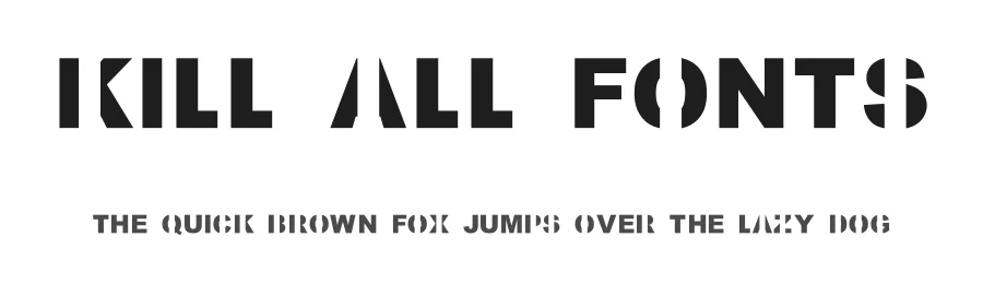 Kill All Fonts