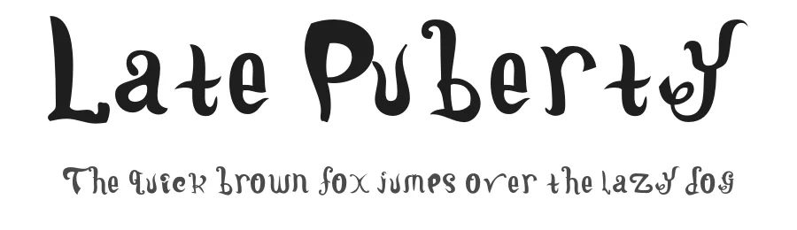 Late Puberty by Adult Human — Decorative Font