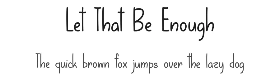 Let That Be Enough