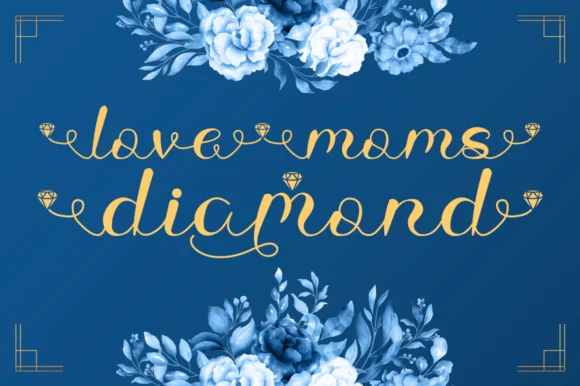 Love Moms Diamond Font by illushvara — Script Handwritten Font