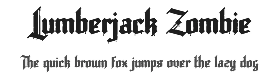 Lumberjack Zombie by Nrey β Blackletter Font