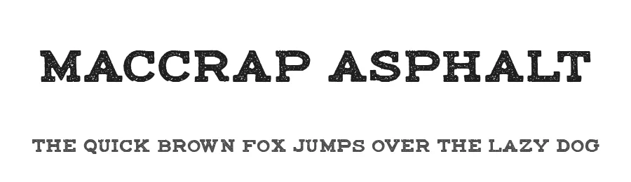 Maccrap Asphalt by Billy Argel Fonts ® — Decorative Font