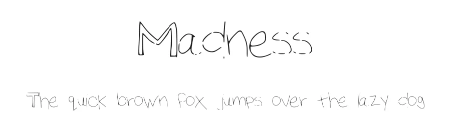 Madness