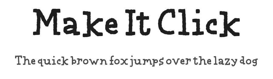 Make It Click by Pizzadude — Decorative Font