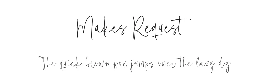 Makes Request