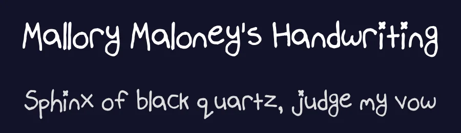 Mallory Maloney's Handwriting by Mallory Maloney — Script Handwritten Font — thumbnail 2