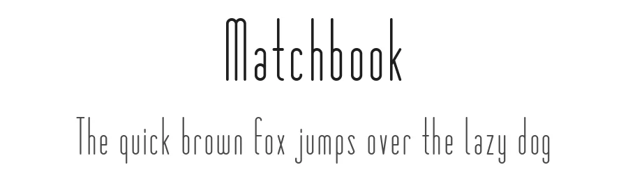 Matchbook by One by Four โ Sans Serif Font