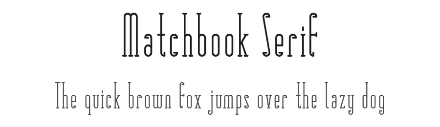 Matchbook Serif by One by Four — Serif Font