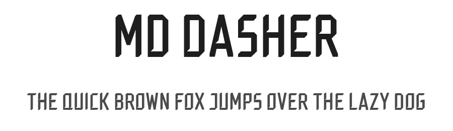 MD Dasher by Ethan Huang — Display Font