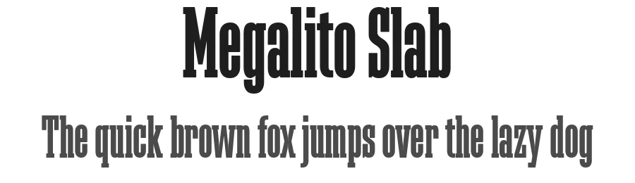Megalito Slab