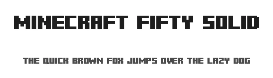 Minecraft Fifty Solid by Fifty Walrus — Display Font