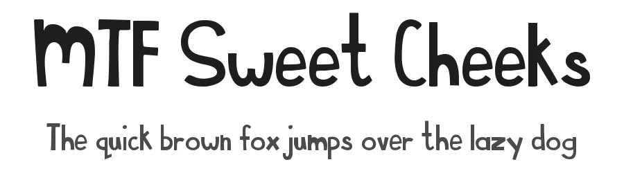 MTF Sweet Cheeks