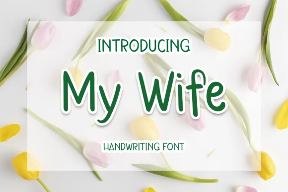 My Wife Font by erik studio by erik studio — Script Handwritten Font