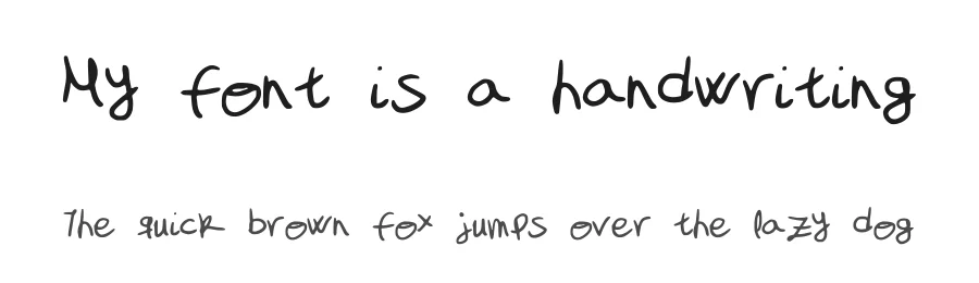My font is a handwriting