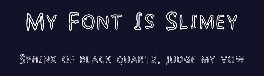 My Font Is Slimey by Tomoharu — Decorative Font — thumbnail 2