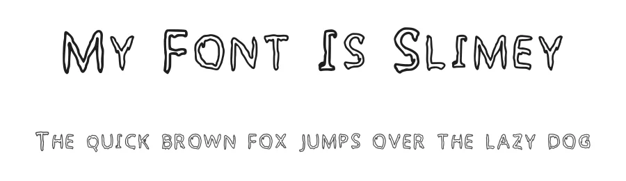 My Font Is Slimey by Tomoharu β Decorative Font
