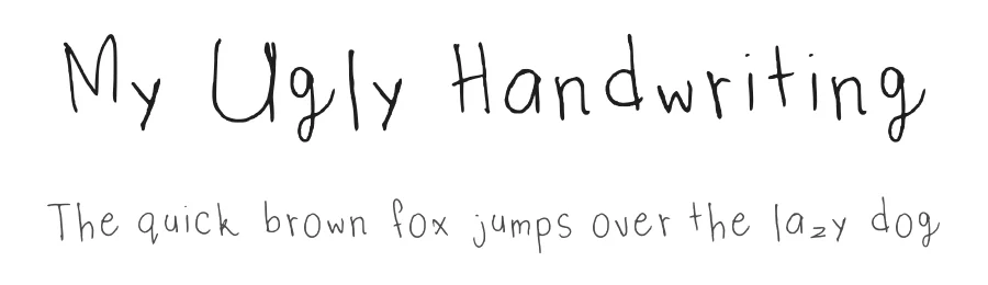 My Ugly Handwriting