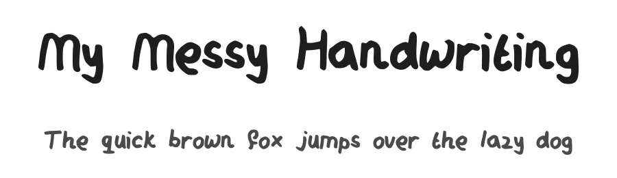 My Messy Handwriting