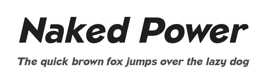 Naked Power by Typodermic Fonts — Sans Serif Font