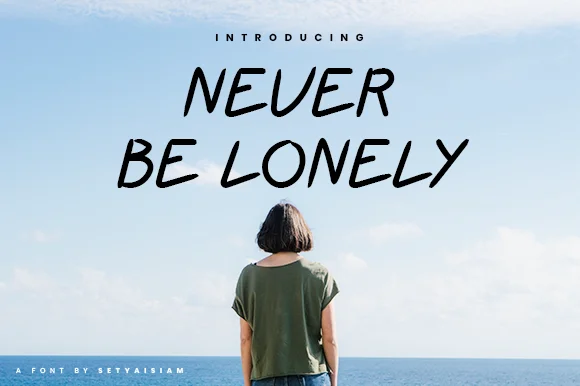 Never Be Lonely Font by setyaisiam β Script Handwritten Font