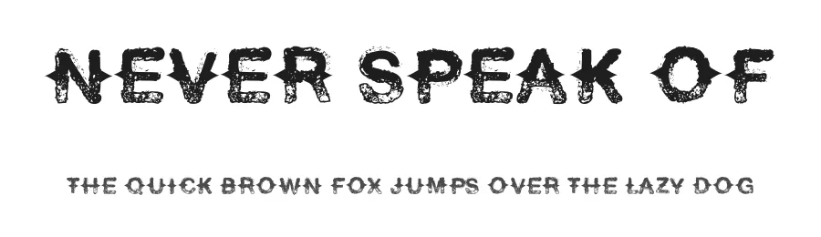 Never Speak Of by Fontmonger — Decorative Font