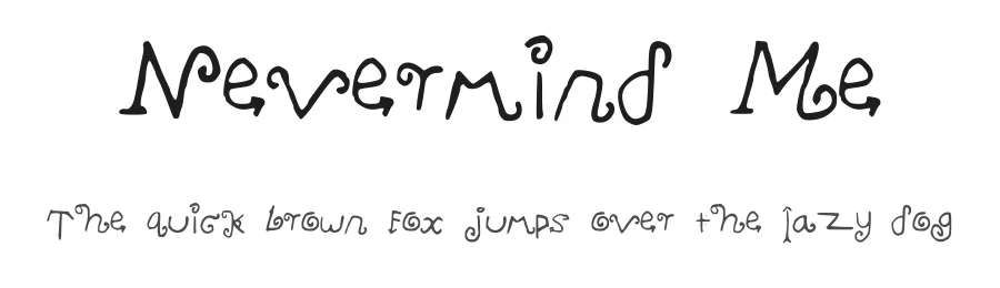 Nevermind Me