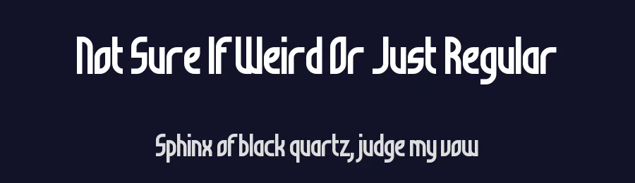 Not Sure If Weird Or Just Regular by Chequered Ink — Sans Serif Font — thumbnail 2