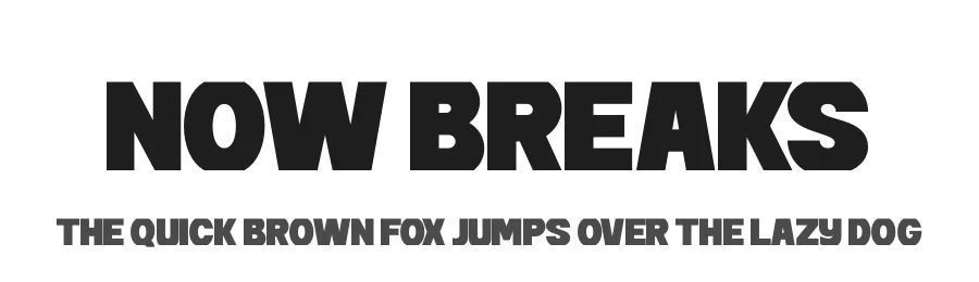 Now Breaks by Timelesstype Studio β Sans Serif Font